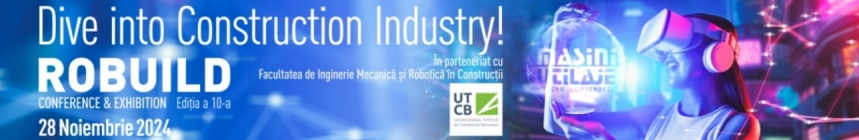 RoBuild Conference & Exhibition, ediția a 10-a - 28 Noiembrie 2024